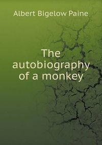 Cover image for The autobiography of a monkey