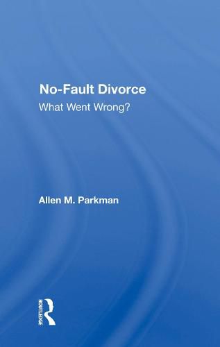 Cover image for No-Fault Divorce: What Went Wrong?