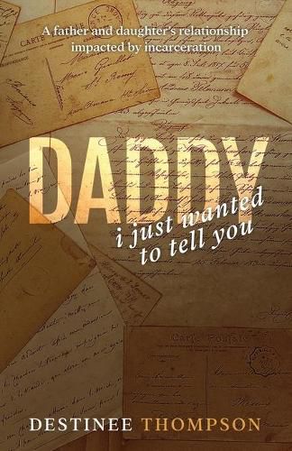 Cover image for Daddy, I Just Wanted to Tell You