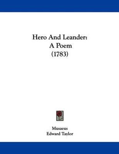 Hero and Leander: A Poem (1783)