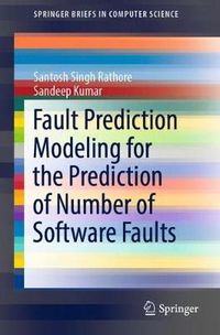 Cover image for Fault Prediction Modeling for the Prediction of Number of Software Faults