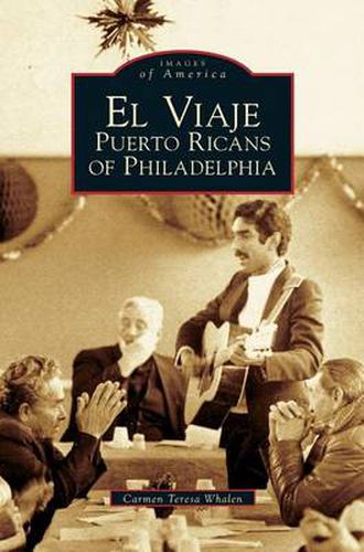 Cover image for El Viaje: Puerto Ricans of Philadelphia
