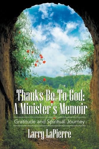 Cover image for Thanks Be To God: A Minister's Memoir