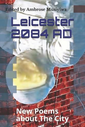 Cover image for Leicester 2084 Ad: New Poems about the City