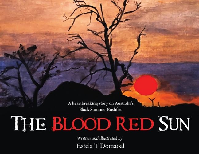 Cover image for The Blood Red Sun - A Heartbreaking Story on Australia's Black Summer Bushfire