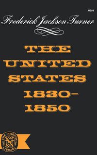 Cover image for The United States 1830-1850