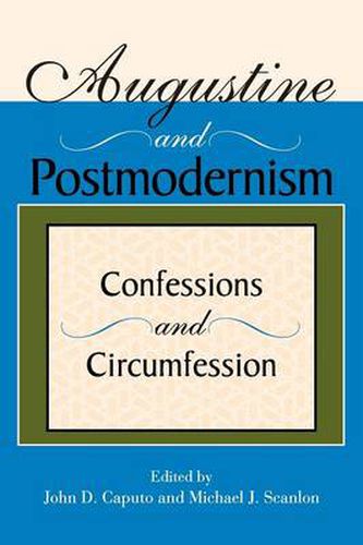 Cover image for Augustine and Postmodernism: Confessions and Circumfession