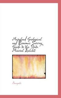Cover image for Maryland Geological and Economic Survey Guide to the State Mineral Exhibit