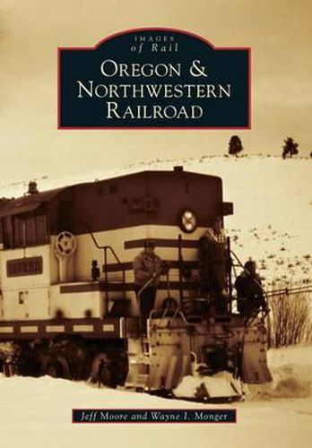 Cover image for Oregon & Northwestern Railroad