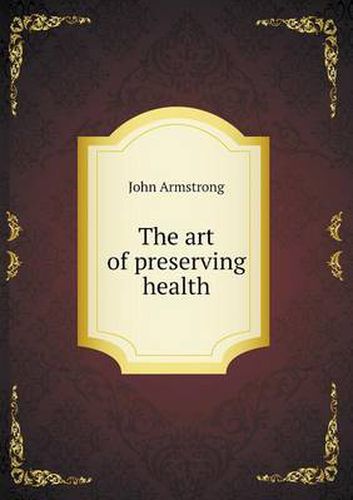 Cover image for The art of preserving health