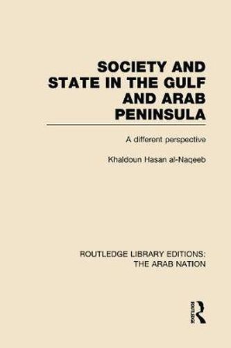 Cover image for Society and State in the Gulf and Arab Peninsula: A different perspective