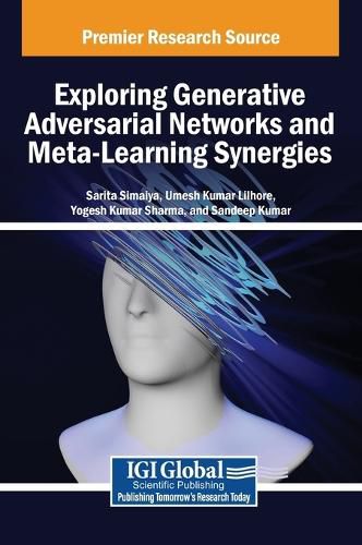 Cover image for Exploring Generative Adversarial Networks and Meta-Learning Synergies