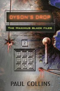 Cover image for Dyson's Drop: The Maximus Black Files