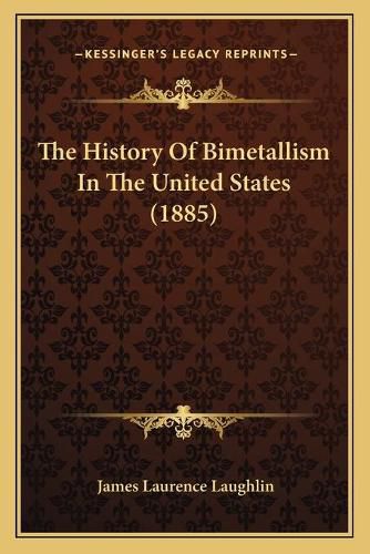 The History of Bimetallism in the United States (1885)