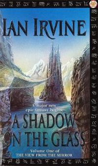 Cover image for A Shadow On The Glass: The View From The Mirror, Volume One (A Three Worlds Novel)