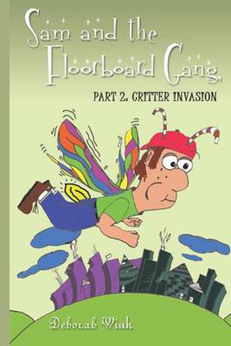 Cover image for Sam and the Floorboard Gang: Part 2: Critter Invasion