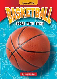 Cover image for Basketball: Score with Stem!