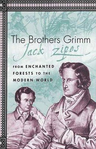 Cover image for The Brothers Grimm: From Enchanted Forests to the Modern World 2e