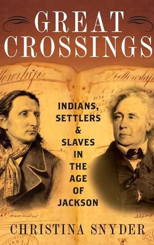 Cover image for Great Crossings: Indians, Settlers, and Slaves in the Age of Jackson