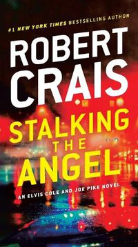 Cover image for Stalking the Angel: An Elvis Cole and Joe Pike Novel