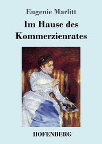 Cover image for Im Hause des Kommerzienrates: Roman