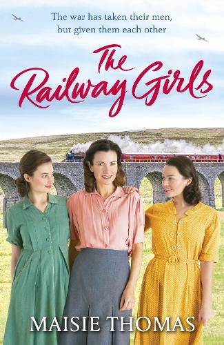 Cover image for The Railway Girls: Their bond will see them through