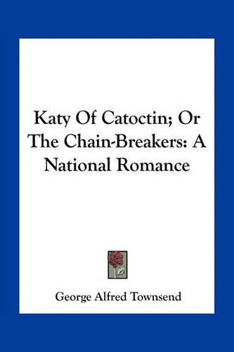 Cover image for Katy Of Catoctin; Or The Chain-Breakers