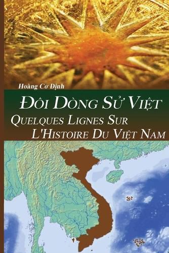 Cover image for Quelques Lignes Sur l'Histoire Du Vi&#7878;t Nam