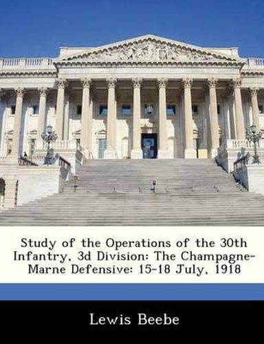 Cover image for Study of the Operations of the 30th Infantry, 3D Division