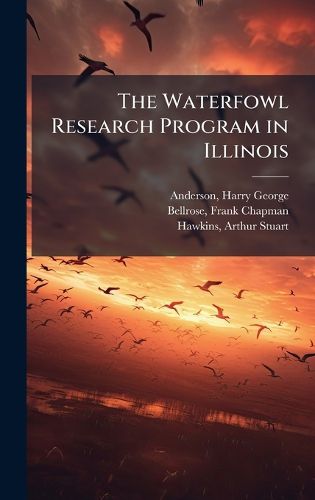 Cover image for The Waterfowl Research Program in Illinois