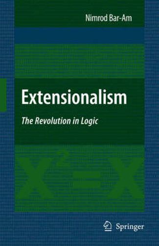 Cover image for Extensionalism: The Revolution in Logic