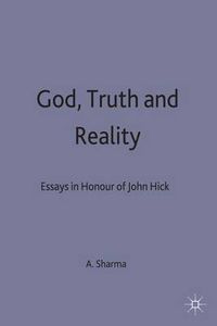 Cover image for God, Truth and Reality: Essays in Honour of John Hick