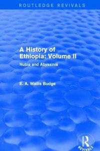 Cover image for A History of Ethiopia: Volume II (Routledge Revivals): Nubia and Abyssinia