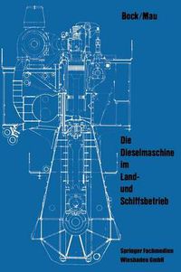 Cover image for Die Dieselmaschine Im Land- Und Schiffsbetrieb