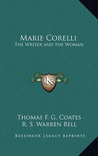 Marie Corelli: The Writer and the Woman