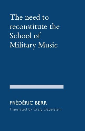 Cover image for The need to reconstitute the School of Military Music
