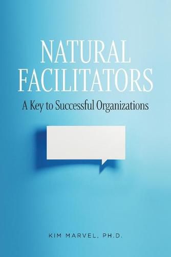 Cover image for Natural Facilitators: A Key to Successful Organizations