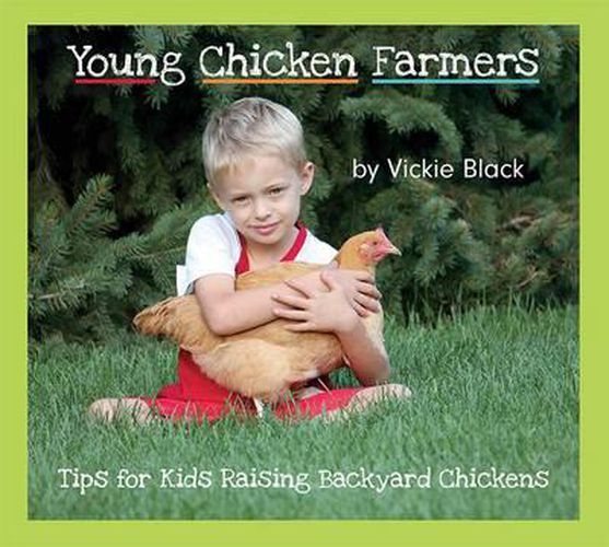 Cover image for Young Chicken Farmers: Tips for Kids Raising Backyard Chickens