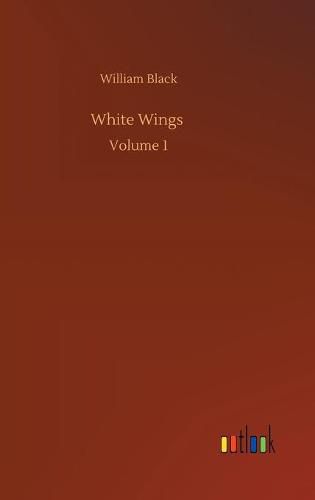 Cover image for White Wings: Volume 1