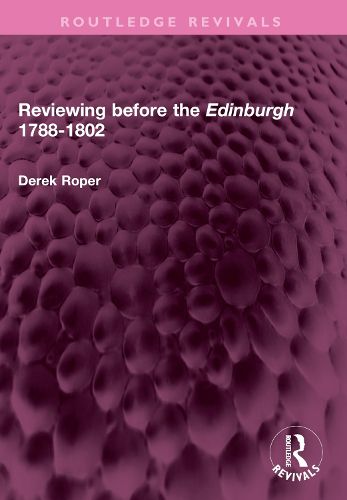 Cover image for Reviewing before the Edinburgh 1788-1802