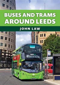 Cover image for Buses and Trams Around Leeds