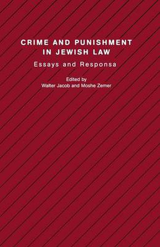 Cover image for Crime and Punishment in Jewish Law: Essays and Responsa