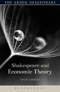 Cover image for Shakespeare and Economic Theory