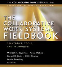 Cover image for The Collaborative Work Systems Fieldbook: Strategies Tools and Techniques