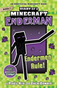 Cover image for Endermen Rule! (Diary of a Minecraft Enderman Book 1)