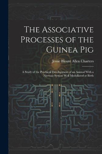 Cover image for The Associative Processes of the Guinea Pig