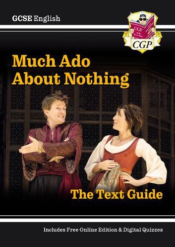 New GCSE English Shakespeare Text Guide - Much Ado About Nothing includes Online Edition & Quizzes