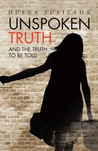 Cover image for Unspoken Truth: And the Truth to Be Told