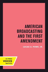 Cover image for American Broadcasting and the First Amendment