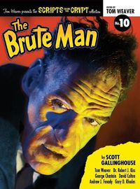 Cover image for Scripts from the Crypt: The Brute Man (hardback)